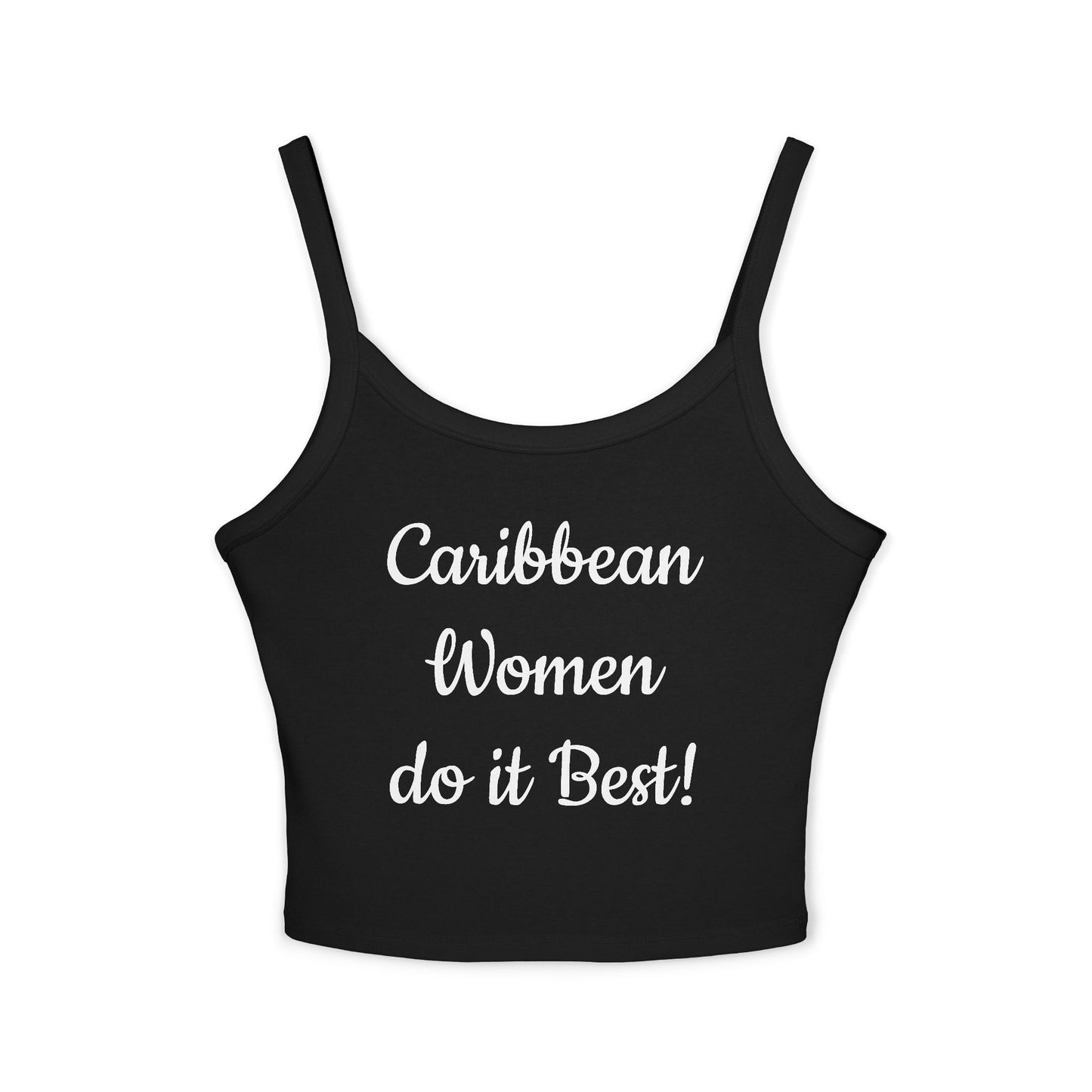 ¡Las mujeres caribeñas lo hacen mejor! - Camiseta sin mangas con tirantes finos para mujer 