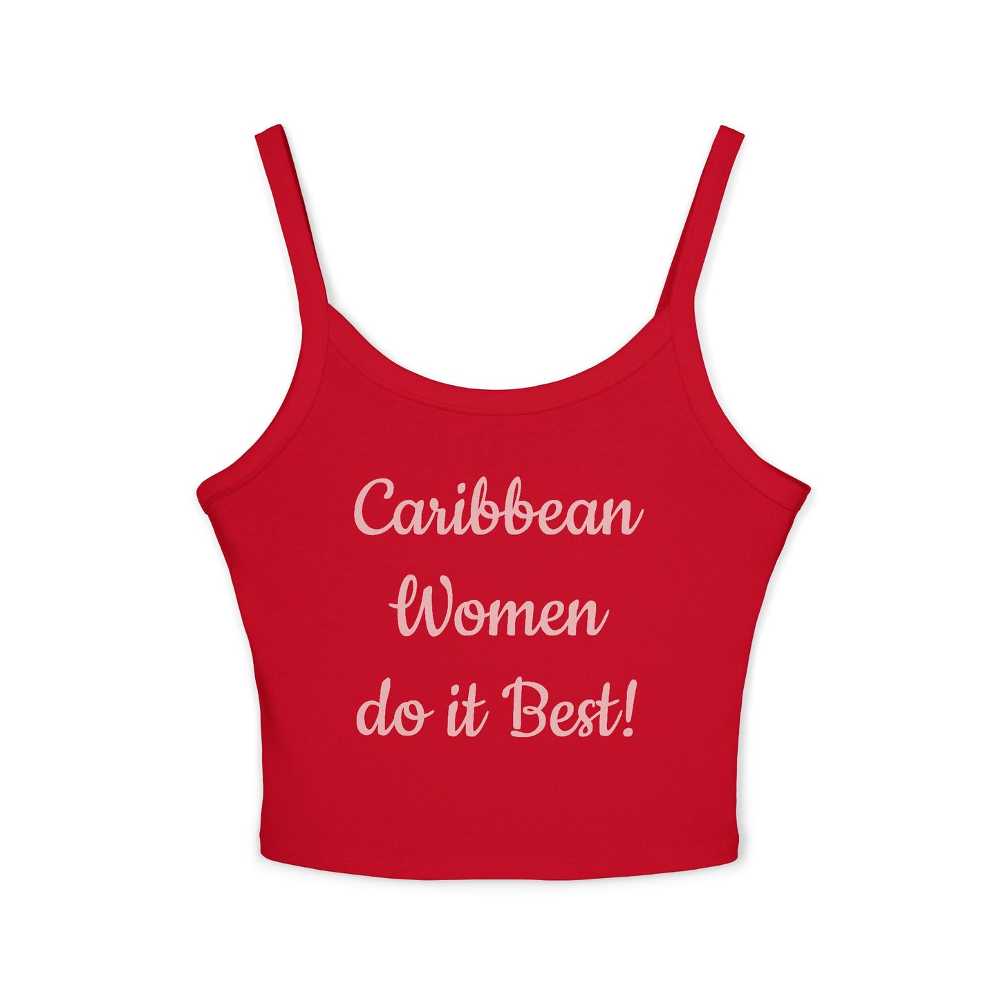 ¡Las mujeres caribeñas lo hacen mejor! - Camiseta sin mangas con tirantes finos para mujer 