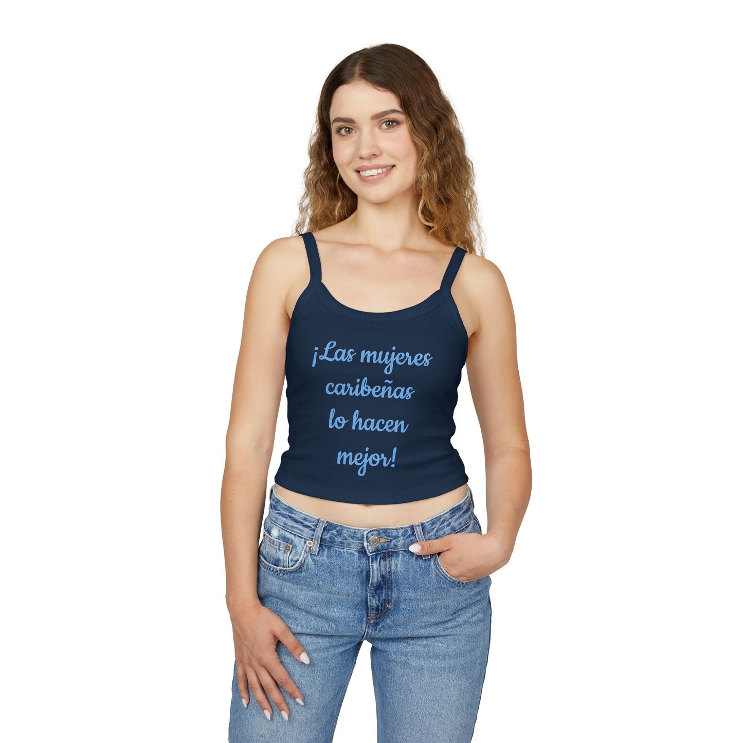 ¡Las mujeres caribeñas lo hacen mejor! - Camiseta sin mangas con tirantes finos para mujer 