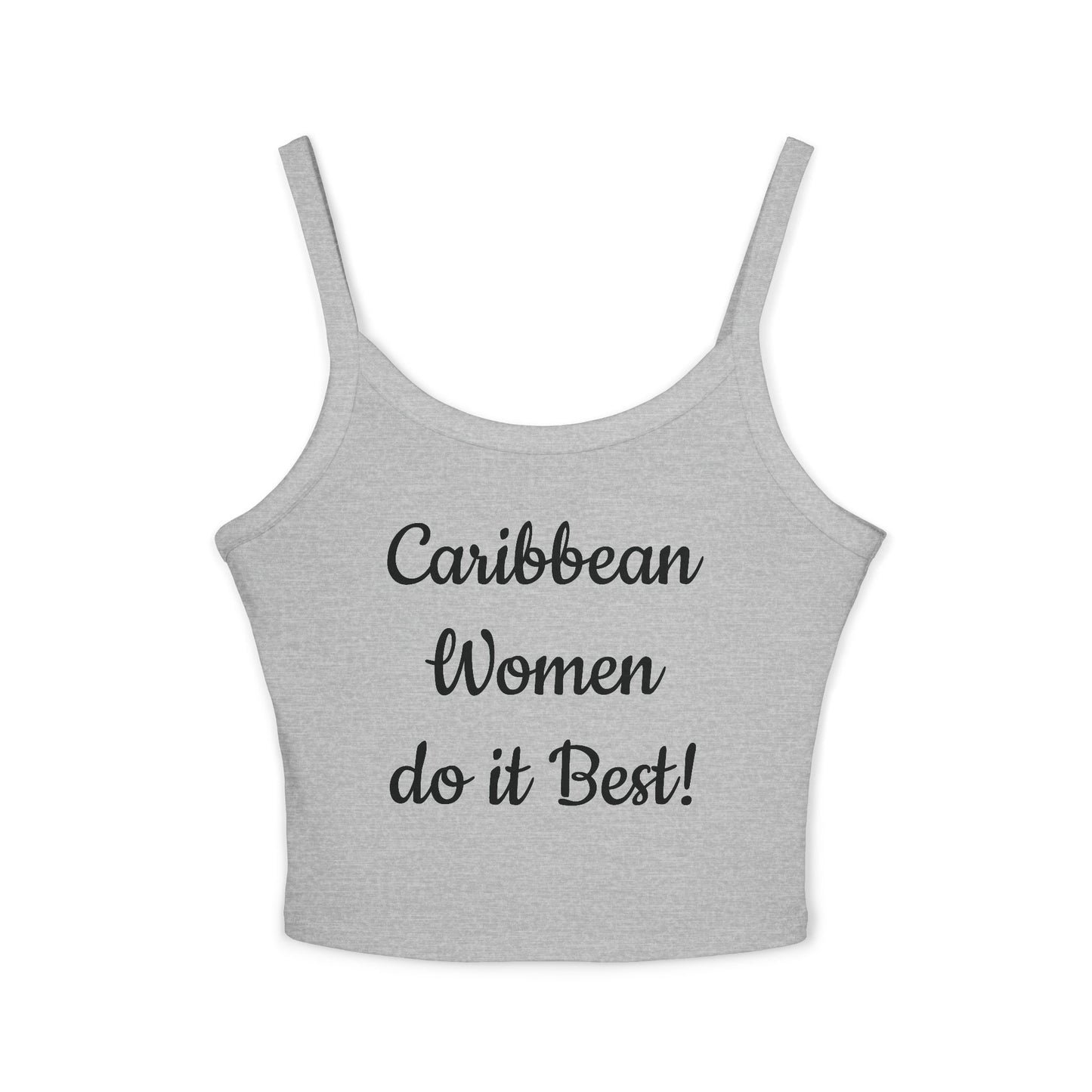 Caribbean Women do it Best! - Women's Spaghetti Strap Tank Top