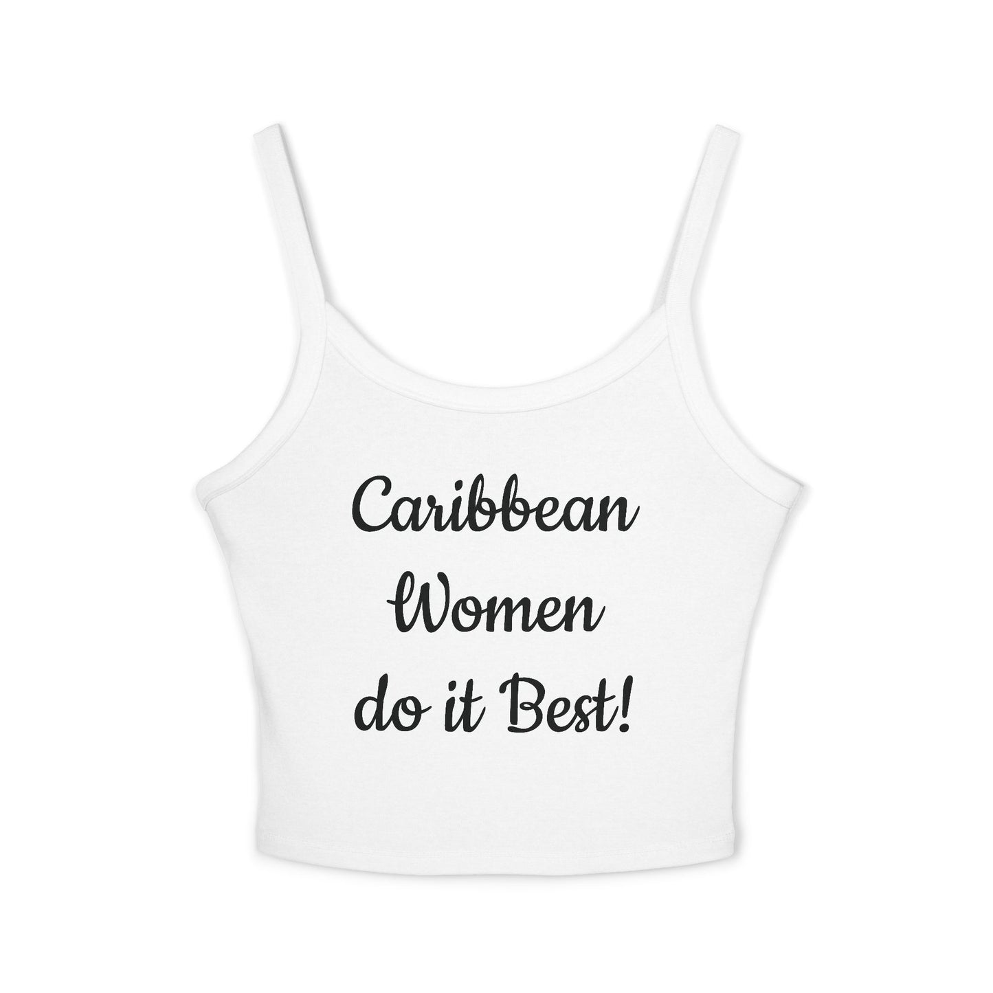 ¡Las mujeres caribeñas lo hacen mejor! - Camiseta sin mangas con tirantes finos para mujer 