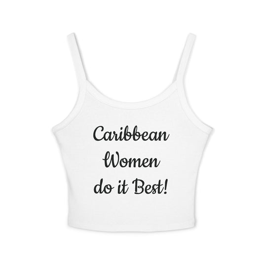 Caribbean Women do it Best! - Women's Spaghetti Strap Tank Top