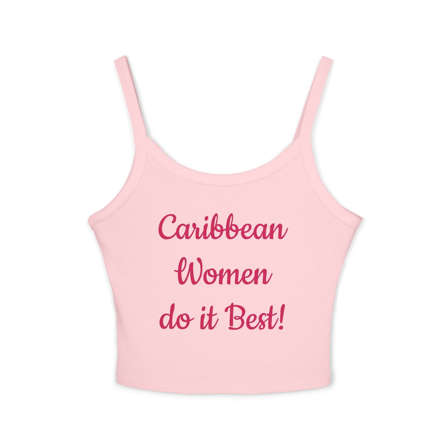 ¡Las mujeres caribeñas lo hacen mejor! - Camiseta sin mangas con tirantes finos para mujer 