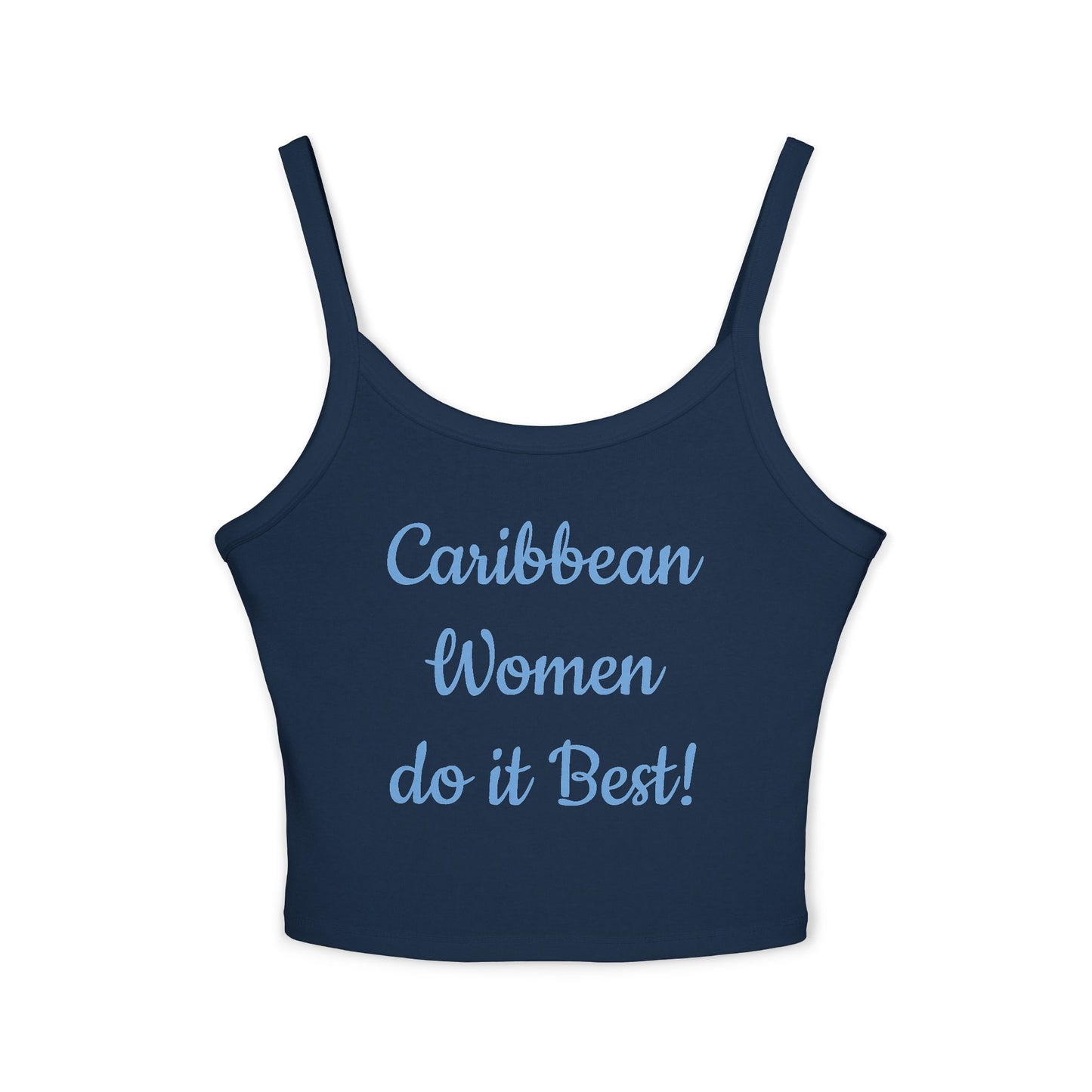 ¡Las mujeres caribeñas lo hacen mejor! - Camiseta sin mangas con tirantes finos para mujer 