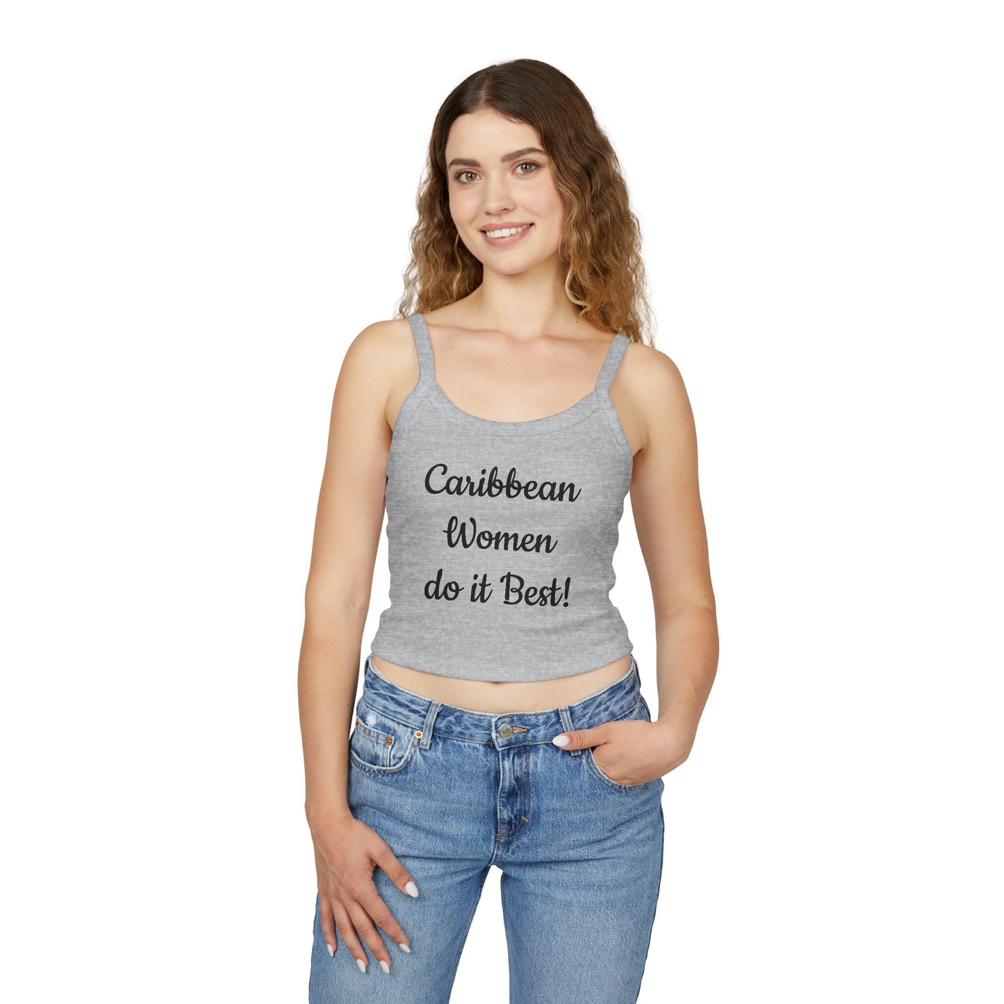 ¡Las mujeres caribeñas lo hacen mejor! - Camiseta sin mangas con tirantes finos para mujer 