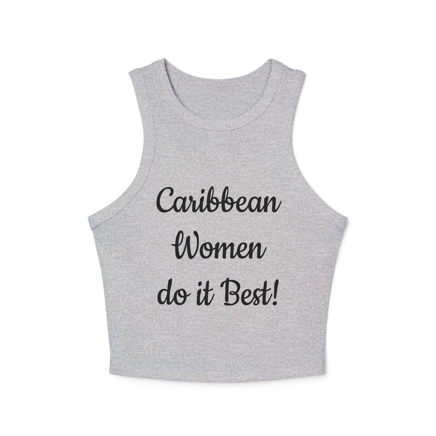 Caribbean Women do it Best! - Women's Micro Rib Racer Tank Top